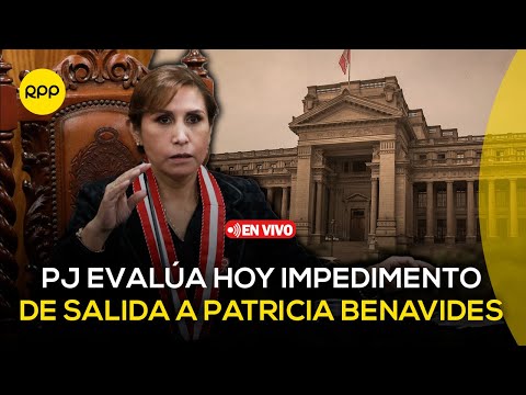 🔴 PJ evalúa hoy impedimento de salida del país contra exfiscal Patricia Benavides  