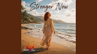 Stronger Now