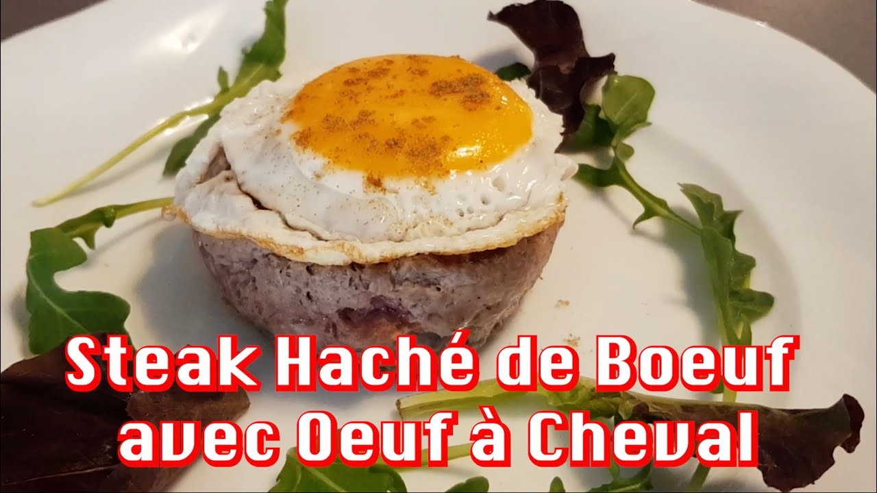 Steak Haché de Boeuf avec Oeuf à Cheval - La Cuisine de Fou Fou - YouTube