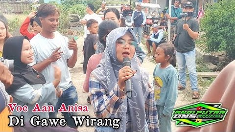 ANDI PUTRA 1 Di Gawe Wirang Voc Aan Anisa Live Cilet Tgl 24 Juli 2023