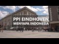 Studie In Holland - PPI Eindhoven Menyapa Indonesia