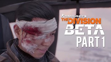 The Division - Part 1 Introduction Gameplay | Closed BETA Walkthrough