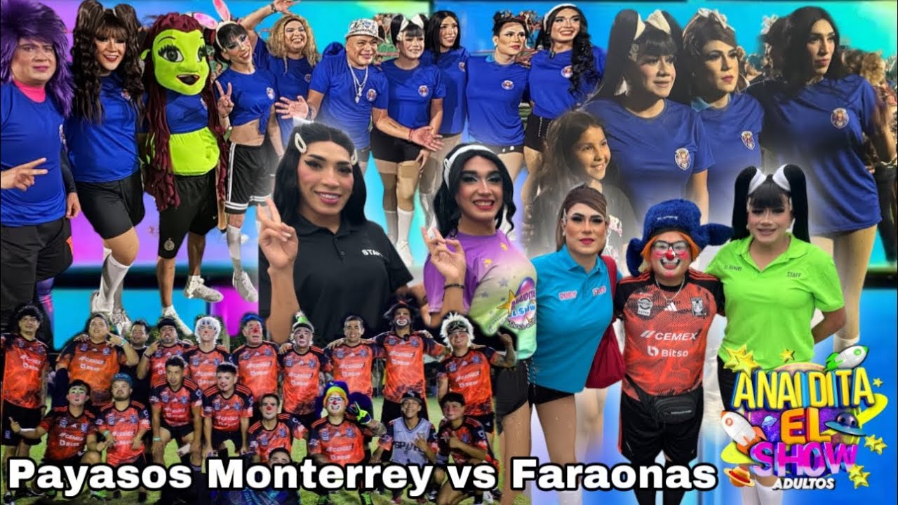 Payasos Monterrey vs Las Faraonas