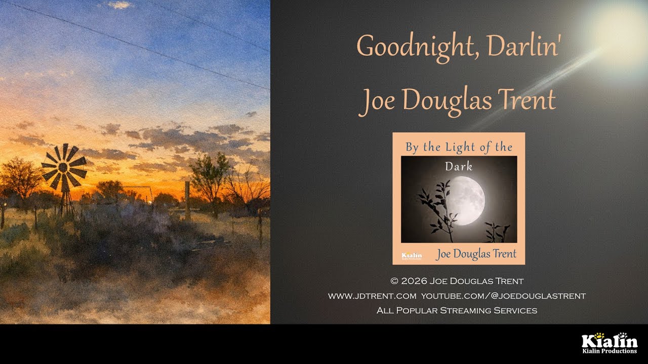 Goodnight, Darlin' - Joe Douglas Trent