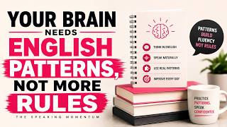 The English Pattern System That Removes Mental Translation