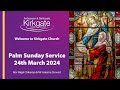 Palm sunday service  24th march 2024