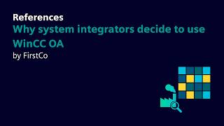 Why system integrators decide to use WinCC OA