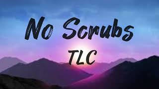 TLC - No Scrubs (Original Audio) (Lyrics Video)