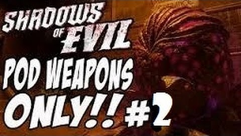 Shadows of Evil | Pod Weapon only Challenge | Part 2
