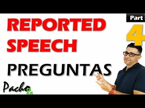 Como hacer preguntas en Reported Speech – Reportar Preguntas Clase 4