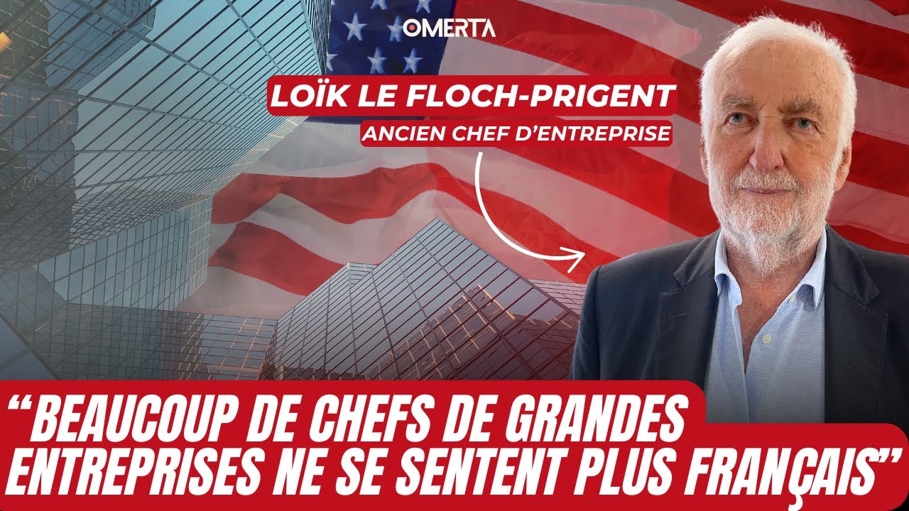 LOÏK LE FLOCH-PRIGENT : "BEAUCOUP DE CHEFS DE GRANDES ENTREPRISES NE SE