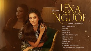 Album Lệ Xa Người | Phương Phương Thảo | Album nhạc tình Acoustics