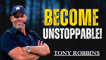 “7 Keys That Will Make You UNSTOPPABLE || TONY ROBBINS