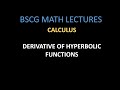 U10.3 DERIVATIVE OF HYPERBOLIC FUNCTIONS || CALCULUS|| BSCG/BSC MATH LECTURES