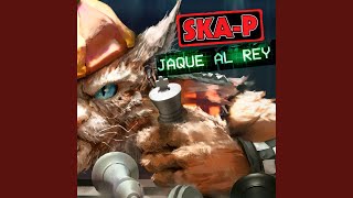 Video thumbnail of "Ska-P - Jaque al Rey"