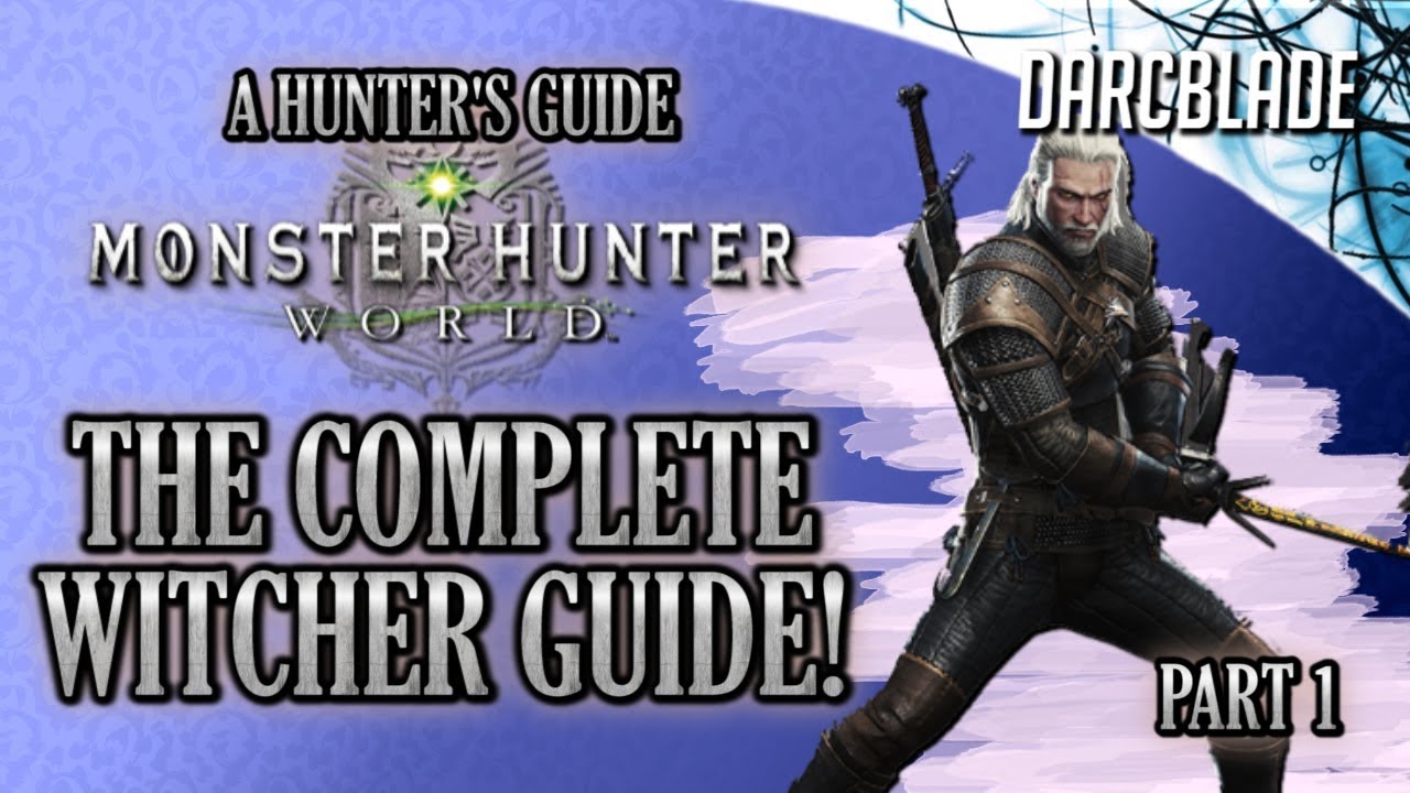 The Complete Witcher Guide : Side Quests, Rewards & More : Monster Hunter World