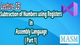 Celebrity Lecture 15 | How to perform Subtraction in Assembly Language using Registers | Bhinder World Profile