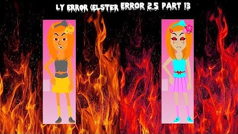 Ly Error (Elster Error 2.5) [Part 13]