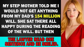 My Stepmom Sneered： ＂You’ll Get NOTHING From Your Dad’s $154M Will＂ — But The Lawyer Smiled And…