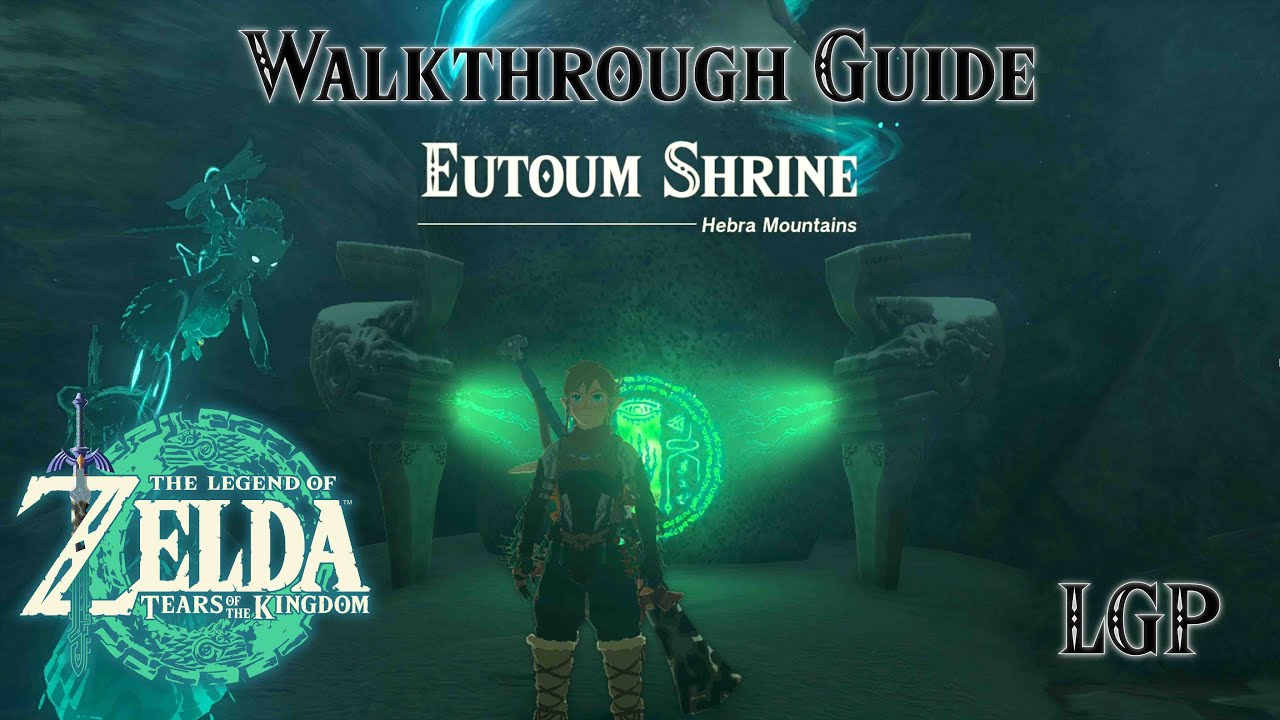 Слёзы Королевства | Святилище Эутоума | Руководство по прохождению