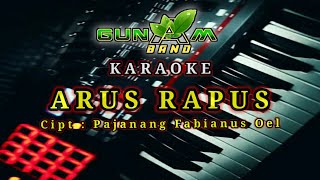 ARUS RAPUS//Karaoke (GUNAM BAND)