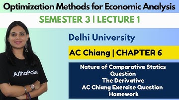 Optimization Methods for Economic Analysis | AC Chiang Ch 6 | BA Economics Major DU Sem 3 | Lec 1