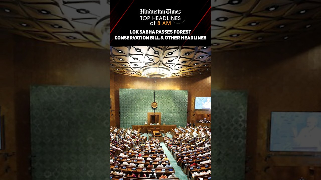 Lok Sabha Passes Forest Conservation Bill & Other Headlines | News Wrap @ 8 AM