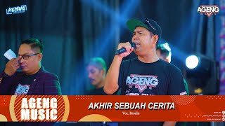 Akhir Sebuah Cerita Brodin And Mr Ft Ageng Music Live Tegal