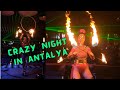 Antalya Night Show: Fire &amp; Aerial Dance at Moonlara Restaurant (Dinner &amp; Show) 😳