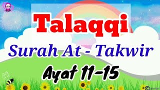 Talaqqi Surah At-Takwir Ayat 11-15