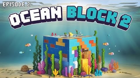 Ocean Block 2: Insane Progress! - Episode 2