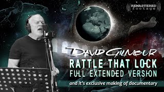 David Gilmour - Rattle That Lock 🌍 FULL EXTENDED VERSION & Making Of | REMASTERED | SPECIAL EDITION