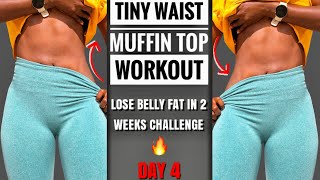 DAY 4 - TINY WAIST WORKOUT | LOSE MUFFIN TOP FAT & LOVE HANDLES In 2 Weeks (10 MIN) Home Workout