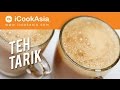 Teh tarik  pulled milk tea  try cook  icookasia