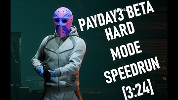 PAYDAY 3 Beta Speedrun Hard Mode [CASING MODE] [3:24]