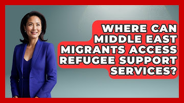 Where Can Middle East Migrants Access Refugee Support Services? | Middle East Migraters News