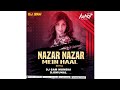 Nazar Nazar (Remix) by Dj Sam Mumbai DjsKunal Mumbai