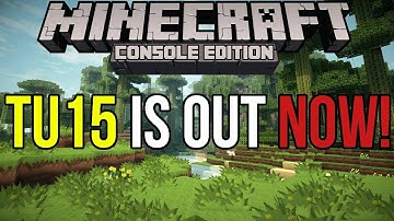 Minecraft Xbox & PS3: TU15 is OUT NOW! (Soon for PS3)