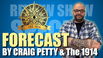 Forecast by Craig Petty & The 1914 | Review Show Special