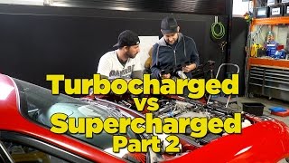 Turbocharged Vs Supercharged - Part 2