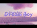 Stacey ryan  dream boy lyrics