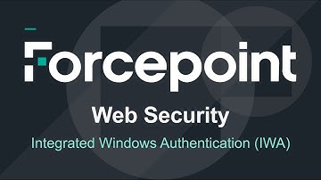 Configure Integrated Windows Authentication (IWA) | Forcepoint Web Security