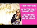 Thrift With Me in Victorville CA and Visit the Vintage Market Days in Las Vegas