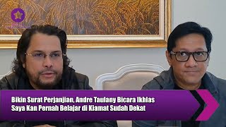Making a Letter of Agreement, Andre Taulany Speaks Sincerely, 'I Have Learned About the Apocalyps...