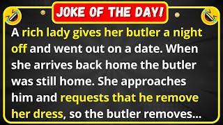 A rich lady gives her butler a night off - funny clean joke of the day