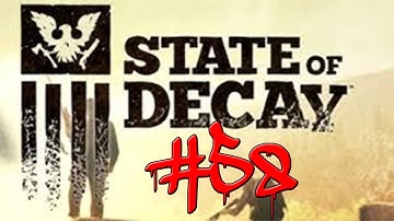 State Of Decay Gameplay Walkthrough w/ Kermando Part 58 - Done For Now