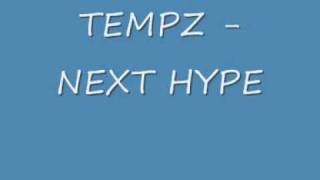 Video thumbnail of "Tempz - Next Hype"