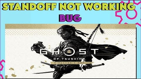How to fix Standoff Not Working Bug Ghost of Tsushima DIRECTOR’S CUT | Character Stuck Fix