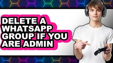 How to Delete a WhatsApp Group If You Are Admin 2025 - Easy Guide