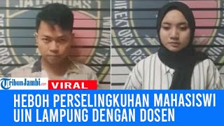 Viral Mahasiswi yang Heboh Videonya Digerebek Bareng Dosen UIN Lampung, Ungkap Sebuah Pengakuan